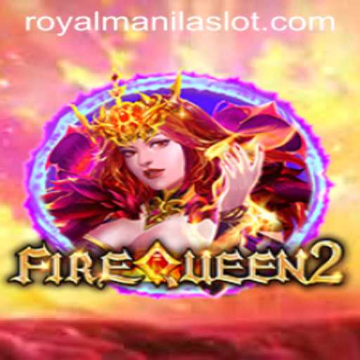Discover the Thrilling World of FireQueen2 with ROYALMANILA