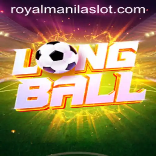 LongBall: The New Thrill in Gaming with ROYALMANILA