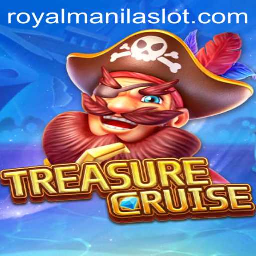 Embark on a Thrilling Adventure with TREASURECRUISE: Unveiling ROYALMANILA